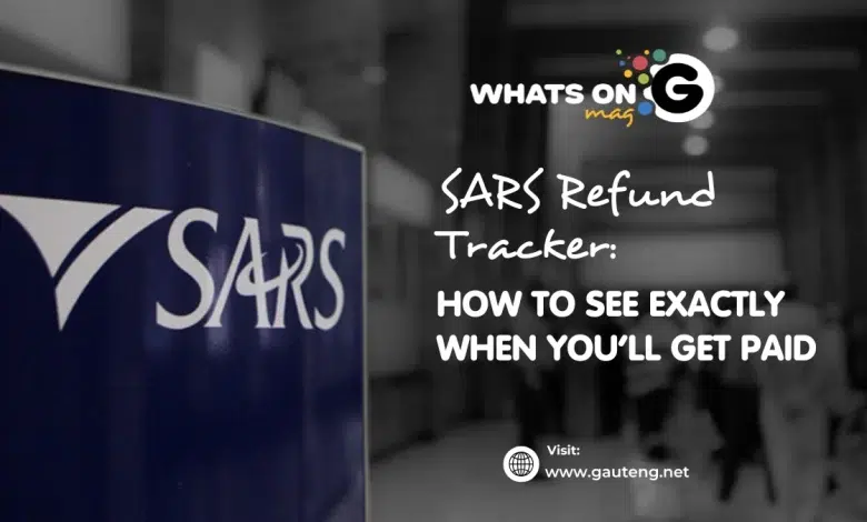 SARS Refund Tracker: How to See Exactly When You’ll Get Paid